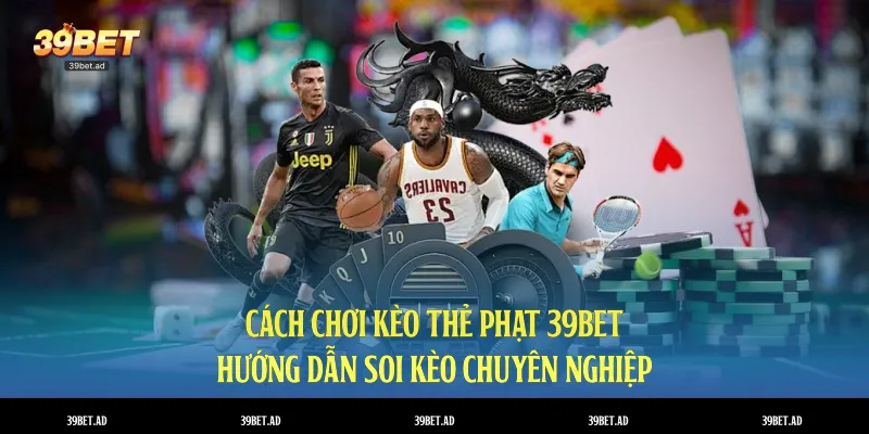 cách chơi kèo thẻ phạt