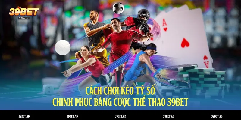 cách chơi kèo tỷ số